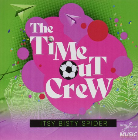 Time-Out Crew: Itsy Bisty Spider [CD]