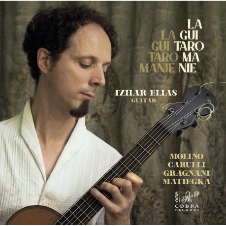Izhar Elias-La Guitaromanie: Izhar Elias-La Guitaromanie [CD]