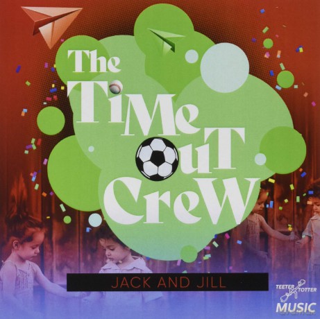 Time-Out Crew: Jack And Jill [CD]