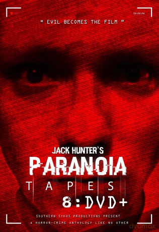 Jack Hunter's Paranoia Tapes 8:+ [DVD]