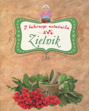 Zielnik. Z babcinego notatnika [KSIĄŻKA]