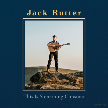 Jack Rutter-This Is Something Constant: Jack Rutter-This Is Something Constant [CD]