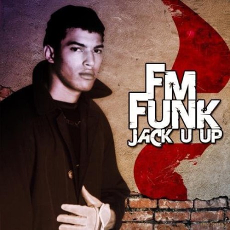 Fm Funk: Jack U Up [CD]