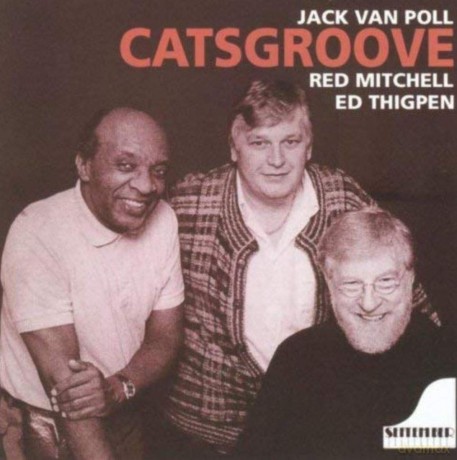 Jack Van Poll Red Mitchell Ed Thigpen: Jack Van Poll Red Mitchell Ed Thigpen - Cats Groove [CD]