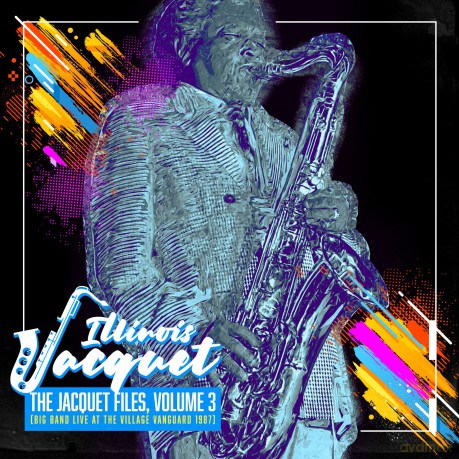 Jacquet,Illinois: Jacquet Files Volume 3 [CD]