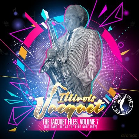 Jacquet,Illinois: Jacquet Files Volume 7 [CD]