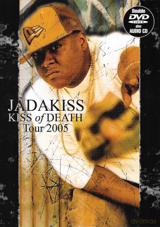 Jadakiss Kiss Of Death Tour 2005 [3DVD]