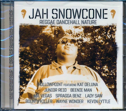 Jah Snowcone-Reggae Dancehall Nature: Jah Snowcone-Reggae Dancehall Nature [CD]