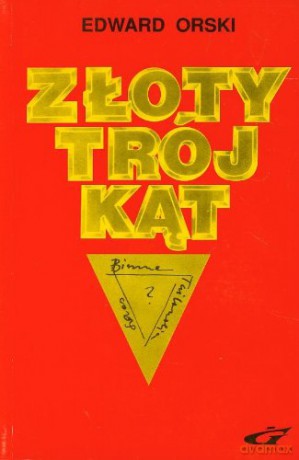 Złoty trójkąt - Edward Orski [KSIĄŻKA]