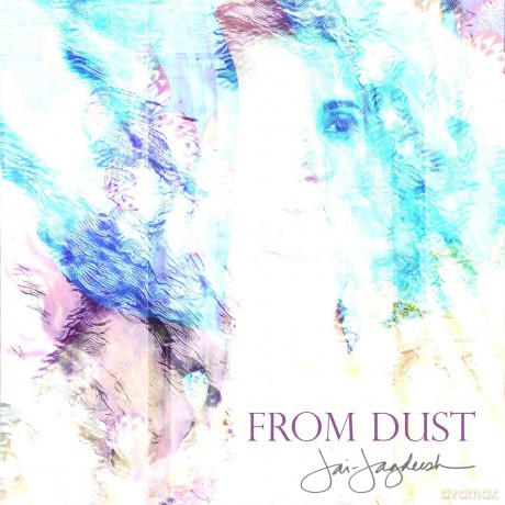 Jai-Jagdeesh-From Dust: Jai-Jagdeesh-From Dust [CD]