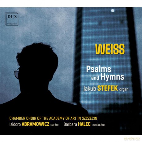 Jakub Stefek Barbara Halec Isidoro Abramowicz Chamber Choir Of The Academy Of Art In Szczecin-Weiss:: Jakub Stefek Barbara Halec Isidoro Abramowicz Chamber Choir of the Academy of Art in Szczecin-Weiss: [CD]