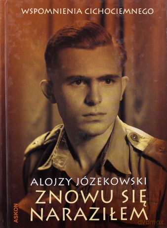 Znowu się naraziłem - Alojzy Józekowski [KSIĄŻKA]