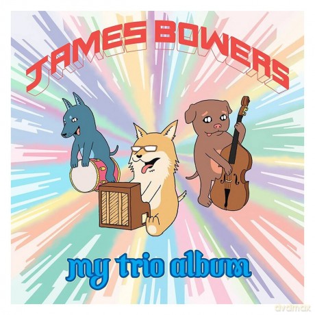 James Bowers-My Trio Album: James Bowers-My Trio Album [CD]