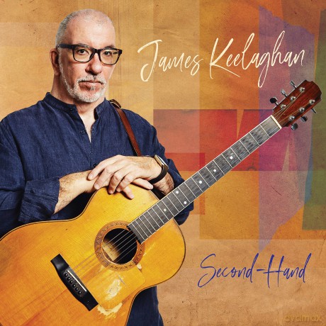 James Keelaghan-Second Hand: James Keelaghan-Second Hand [CD]