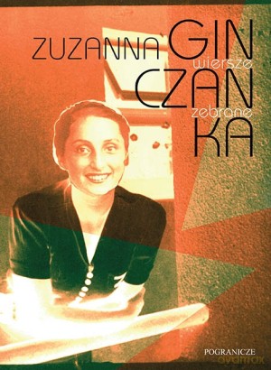 Zuzanna Ginczanka. Wiersze zebrane - Izolda Kiec [KSIĄŻKA]