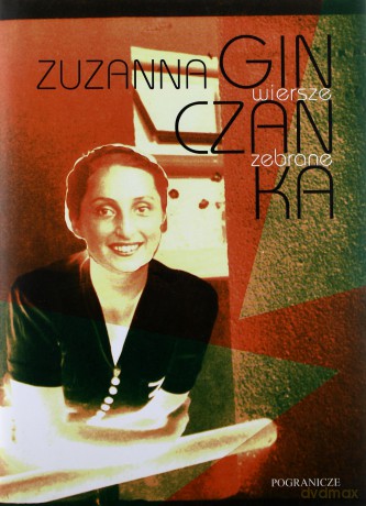 Zuzanna Ginczanka. Wiersze zebrane - Izolda Kiec [KSIĄŻKA]