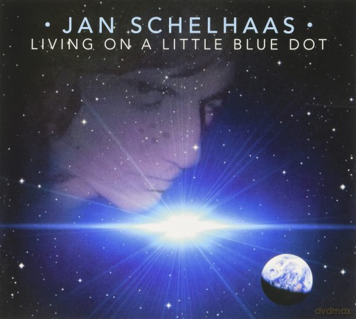 Jan Schelhaas - Living On A Little Blue Dot: Jan Schelhaas - Living On A Little Blue Dot [CD]