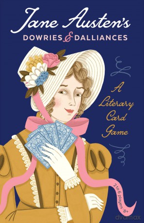 Jane Austens Dowries Dalliances A Literary Card Game [KSIĄŻKA]