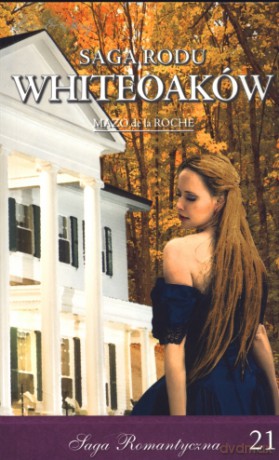 Żniwa Whiteaków. Część 1. Saga Rodu Whiteoaków. Tom 21 - Mazo De La Roche [KSIĄŻKA]
