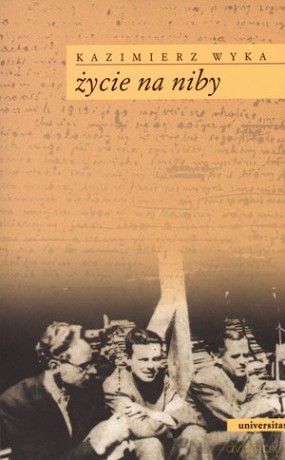 Życie na niby - Kazimierz Wyka [KSIĄŻKA]