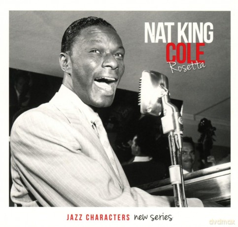 Nat King Cole: Jazz Characters: Rosetta [3CD]