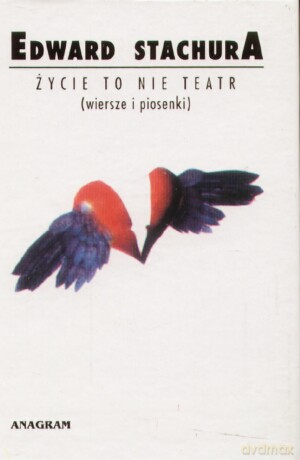 Życie to nie teatr - Edward Stachura [KSIĄŻKA]