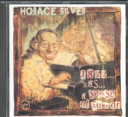 Silver,Horace: Jazz Has A Sense Of Humor [CD]