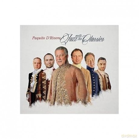 D'rivera,Paquito: Jazz Meets The Classics [CD]