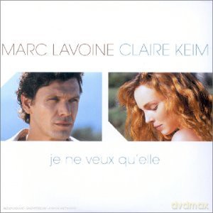 Marc Lavoine Et Claire Keim: Je Ne Veux Qu'elle [CD]