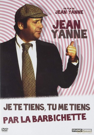 Je Te Tiens, Tu Me Tiens Par La Barbichette [DVD]