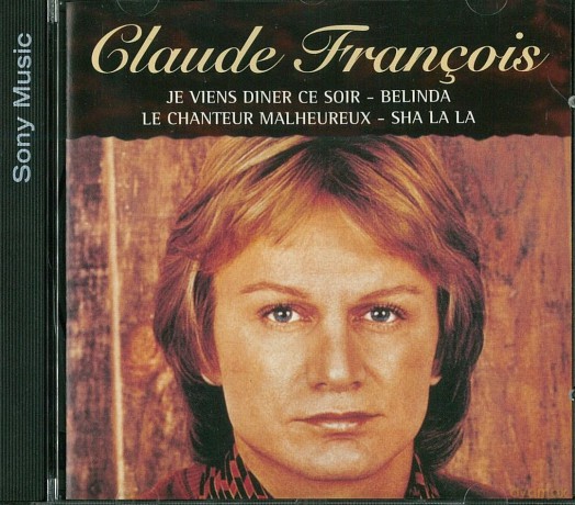 Claude Francois: Je Viens Diner Ce Soir - Belinda - Le Chanteur Malheureux [CD]