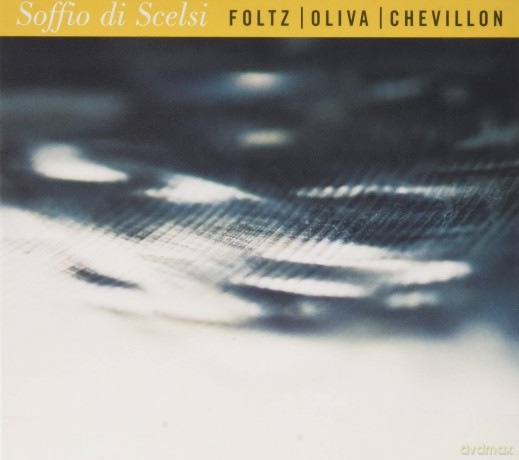 Jean-Marc Foltz Stephan Oliva-Soffio Di Scelsi: Jean-Marc Foltz Stephan Oliva-Soffio Di Scelsi [CD]