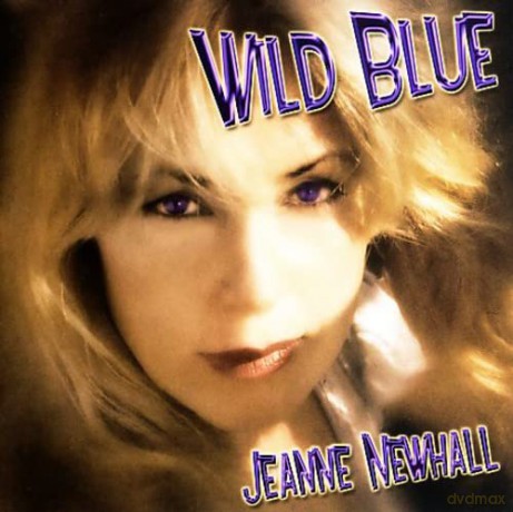 Jeanne Newhall-Wild Blue: Jeanne Newhall-Wild Blue [CD]