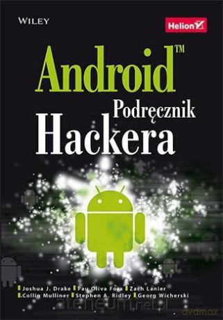 Android. Podręcznik hackera [KSIĄŻKA]