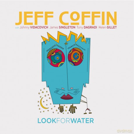 Jeff Coffin: Jeff Coffin - Look For Water [CD]