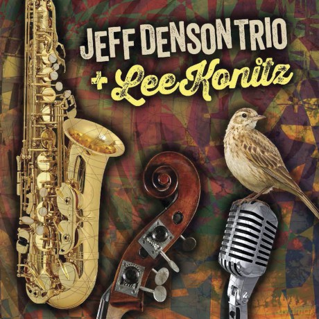 Jeff Denson Trio And Lee Konitz: Jeff Denson Trio And Lee Konitz [CD]