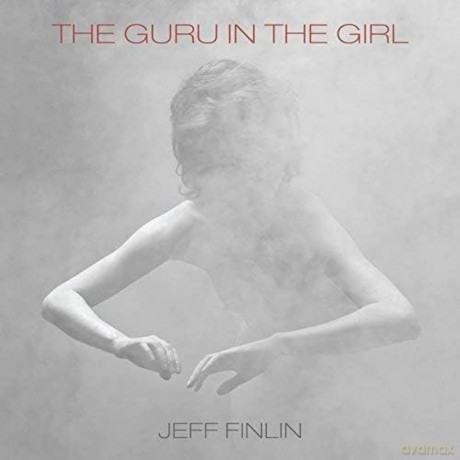 Jeff Finlin-The Guru In The Girl: Jeff Finlin-The Guru In The Girl [CD]