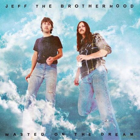 Jeff The Brotherhood-Wasted On The Dream: Jeff The Brotherhood-Wasted On The Dream [CD]