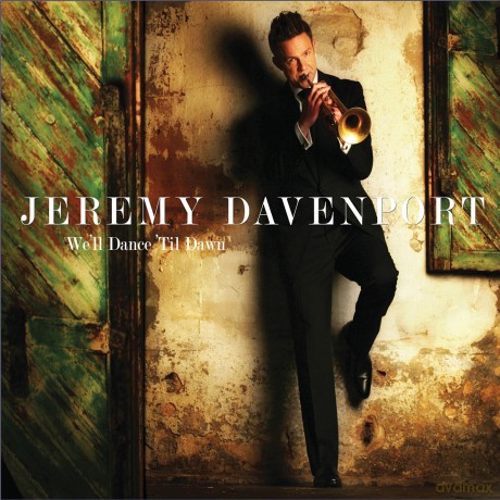 Jeremy Davenport-Well Dance Til Dawn: Jeremy Davenport-Well Dance Til Dawn [CD]