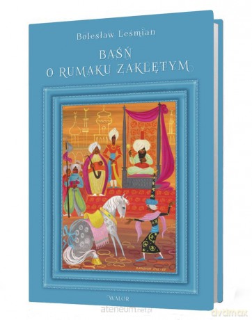 Baśń o rumaku zaklętym [KSIĄŻKA]
