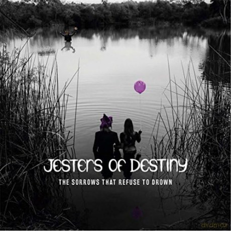Jesters Of Destiny: Jesters Of Destiny - The Sorrows That Refuse To Drown [CD]