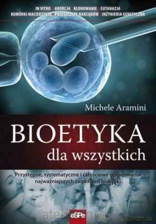Bioetyka dla wszystkich [KSIĄŻKA]