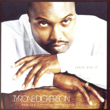 Dickerson,Tyrone: Jesus Did It [CD]