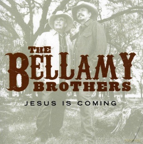 Bellamy Bros: Jesus Is Coming [CD]