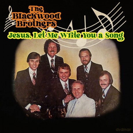 Blackwood Brothers: Jesus Let Me Write You A Song [CD]