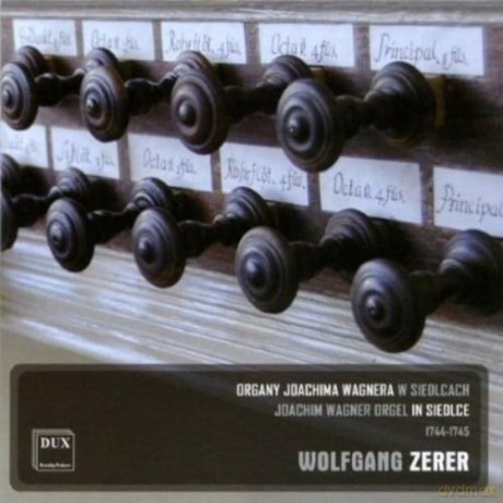 Zerer,Wolfgang: Joachim Wagner Orgel In Siedlce 1744-1745 [CD]