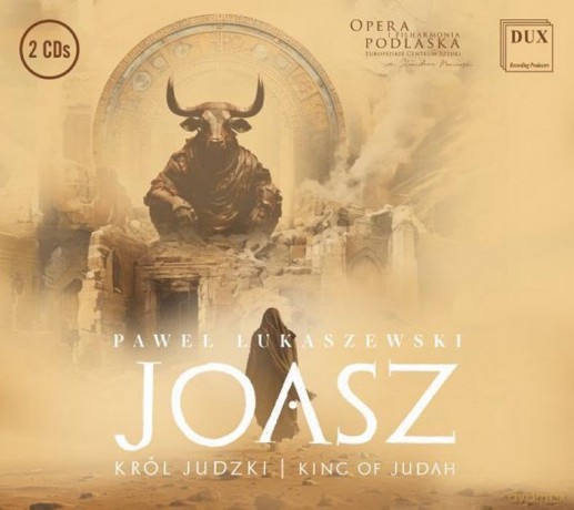 Orchestra And Choir Of The Podlasie Opera And Philharmonic: Joasz [2CD]