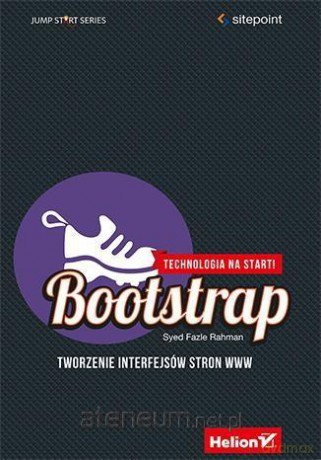 Bootstrap. Tworzenie interfejsów stron WWW [KSIĄŻKA]