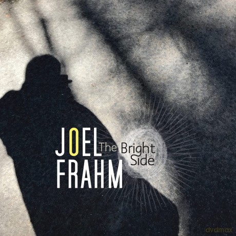 Joel Frahm: Joel Frahm - The Bright Side [CD]