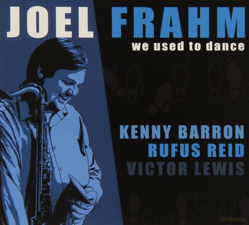 Joel Frahm: Joel Frahm - We Used To Dance [CD]